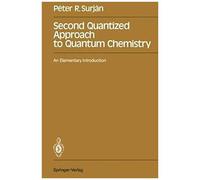 Second Quantized Approach To Quantum Chemistry