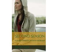 Second Season: A Journey of Reflection, Connection and Renewal