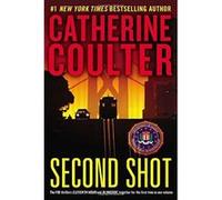 Second Shot (Fbi Thriller) Coulter, Catherine (Auteur)