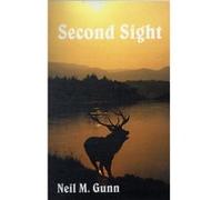 Second Sight by Neil M. Gunn Neil M. Gunn (Auteur)