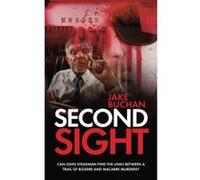 Second Sight: Can John Steadman find the links between a trail of bizarre and macabre murders? - [Version Originale] Jake Buchan (Auteur)