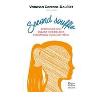 Second souffle Retrouver son enfant intérieur et l'harmonie avec soi-même - Vanessa Carrara-Douillet - Harpercollins - Poche - Guide