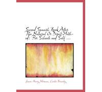 Second Spanish Book After The Natural Or Direct Method: For Schools And Self ...