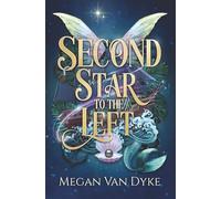 Second Star to the Left: A Peter Pan Retelling