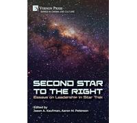 Second Star to the Right: Essays on Leadership in Star Trek