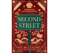 Second Street Small Town. Big Secrets. A Touch of Magic. (A Low Stakes Cozy Fantasy Series) - May McGoldrick - Auto-Édition - ebook (ePub) - Livre
