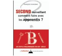 Second Surveillant - Comment Faire Avec Les Apprentis ?