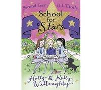 Second Term at L'Etoile: Book 2 (School for Stars) Willoughby, Holly (Auteur)
