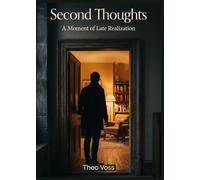 Second Thoughts: A Moment of Late Realization