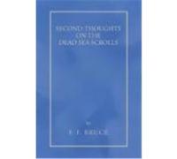 Second Thoughts on the Dead Sea Scrolls Bruce, Frederick Fyvie (Auteur)