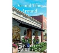 Second Time Around by Melody Carlson Melody Carlson (Auteur)