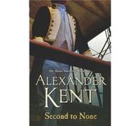 Second To None by Alexander Kent Paperback Book Kent, Alexander (Auteur)