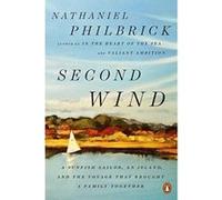 Second Wind A Sunfish Sailor, an Island, and the Voyage That Brought a Family Together - [Version Originale] Inconnu (Auteur)