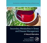 Secondary Metabolites in Stress and Disease Management: A Natural Alternative