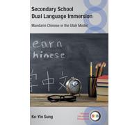 Secondary School Dual Language Immersion: Mandarin Chinese in the Utah Model