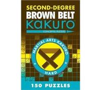 SecondDegree Brown Belt Kakuro by Conceptis Puzzles Conceptis Puzzles (Auteur)