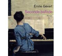 Seconde ballade - Emilie Gévart - Les Passageres - broché - Roman