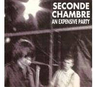 Seconde Chambre - An Expensive Party