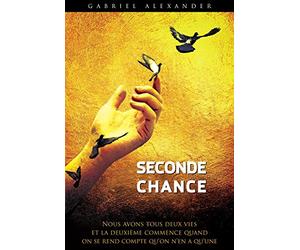 Seconde Chance: Nous avons tous deux vies et la deuxième commence quand on se rend compte qu'on n'en a qu'une