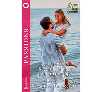 Seconde chance pour un mariage - Captive d'un secret