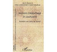 Seconde cybernétique et complexité Rencontres avec Heinz von Foerster - Robert Delorme - L'harmattan - broché - Essai