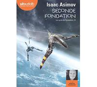 Seconde Fondation - Le Cycle de Fondation, III: Livre audio 1 CD MP3