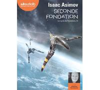 Seconde Fondation - Le Cycle de Fondation, III Livre audio 1 CD MP3 - Isaac Asimov - Audiolib - Texte lu (CD) - Textes lus CD