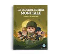 Seconde Guerre Mondiale - L'histoire D'une Guerre Totale