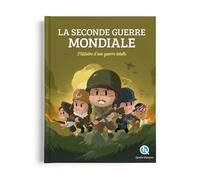 Seconde Guerre mondiale L'histoire d'une guerre totale - Patricia Crété - Quelle Histoire - broché - Document jeunesse dès 6 ans