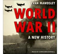 Seconde Guerre Mondiale : Une Nouvelle Histoire