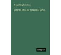 Seconde lettre sur Jacques de Guyse