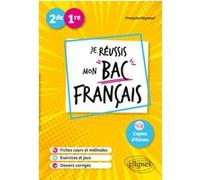 Je réussis mon bac Français 2de, 1re