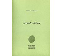 Seconde solitude - Eric Ferrari - Cheyne Eds - broché - Poésie