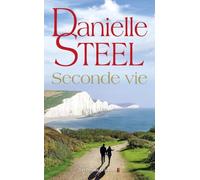 Danielle Steel – Seconde vie – Roman – Broché