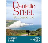 Seconde vie - Danielle Steel - Lizzie - Univers Audio - Texte lu (CD) - Textes lus CD