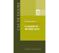 Seconde vie des bébés morts - Dominique Memmi - Ecole Des Hautes Etudes En Sciences Sociales - broché - Essai
