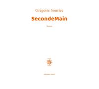 SecondeMain - Grégoire Sourice - Corti - broché - Roman
