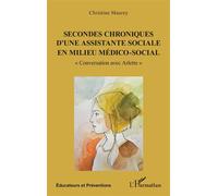 Christine Maurey – Secondes chroniques d’une assistante sociale – Conversation avec Arlette – Broché