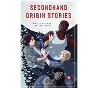 Secondhand Origin Stories