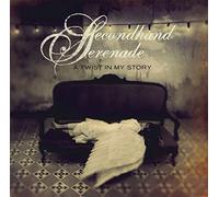 Secondhand Serenade - A Twist in My Story