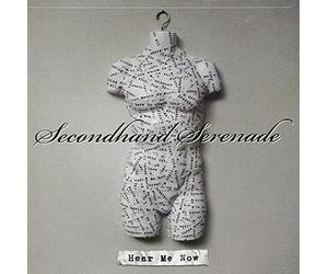 SECONDHAND SERENADE - Hear Me Now