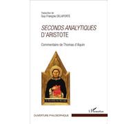 Seconds analytiques d'Aristote Commentaire de Thomas d'Aquin - Guy-François Delaporte - L'harmattan - broché - Essai