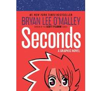 Bryan Lee O'Malley – Seconds: A Graphic Novel – relié