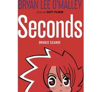 Seconds . Drugie szanse - O'Malley Bryan Lee (livre en polonais)