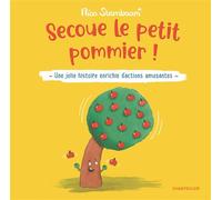Secoue le petit pommier! Une jolie histoire enrichie d'actions amusantes - Nico Sternbaum - Chantecler - cartonné - Album jeunesse