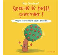 Secoue le petit pommier! Une jolie histoire enrichie d'actions amusantes - Nico Sternbaum - Chantecler - cartonné - Album jeunesse