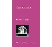 Secouez la neige... - Alain Rémond - Des Busclats - broché - Roman