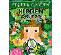 Secrect Garden Hidden Object Picture Book For Adults: Seek And Find Game Book With Lots Of Illustration Pages To Play | Gag Gifts | White Elephant Gifts | Christmas Gifts | Stress Relief Gifts