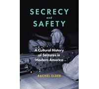 Secrecy and Safety: A Cultural History of Seizures in Modern America