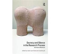 Secrecy And Silence In The Research Process: Feminist Reflections (Transformations) (Paperback) Roisin Ryan - Flood, Rosalind Gill (Auteur)